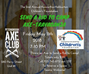 A poster for the Friday May 11th 2018 Send a Kid to Camp Axe-Travaganza, with the Peterborough Axe Club logo on the left side and the KHCF logo on the right.