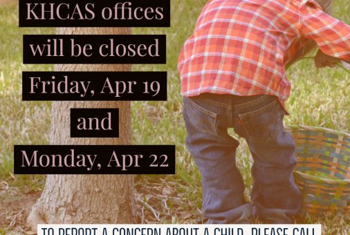 KHCAS Offices closed Apr 19 and 22